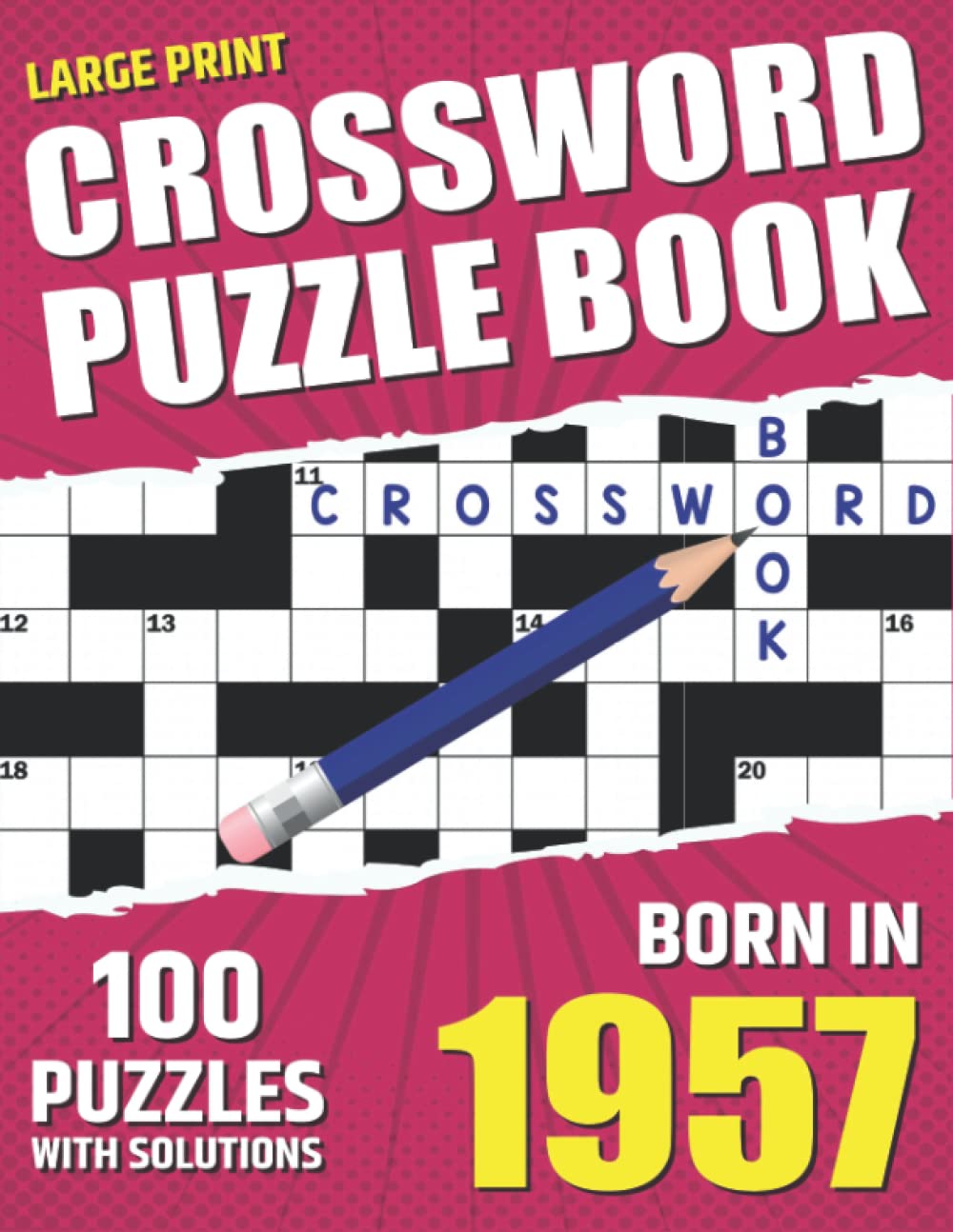 You Were Born In 1957: Crossword Puzzle Book: Adults Crossword Puzzle Logic Game Book For Seniors Men Women And All Puzzle Fans