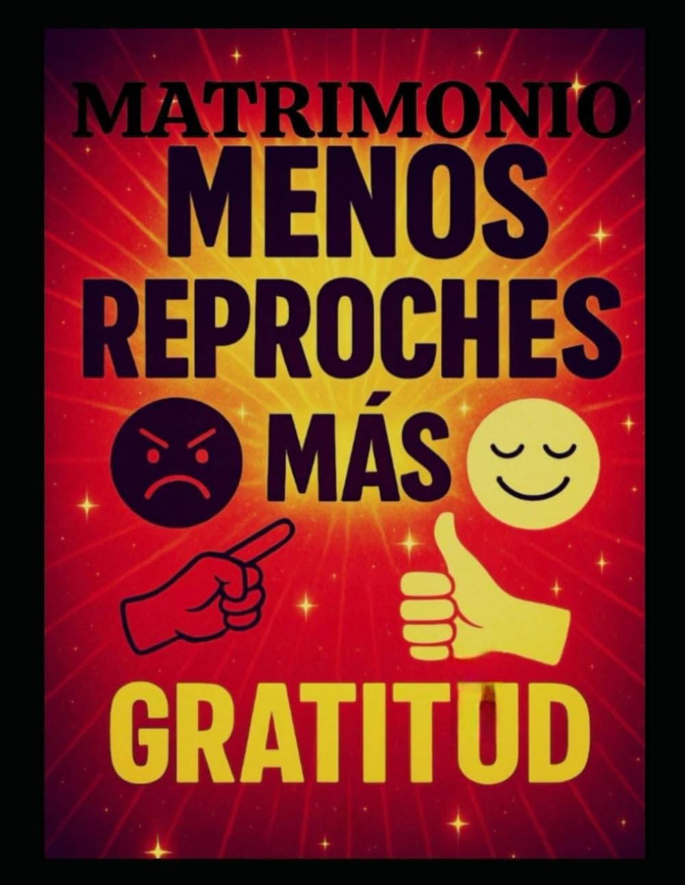 MATRIMONIO MENOS REPROCHES MÁS GRATITUD