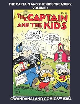The Captain And The Kids Treasury: Volume: Gwandanaland Comics #354 ---- One of the Longest running comics is the history of.....well, comics!