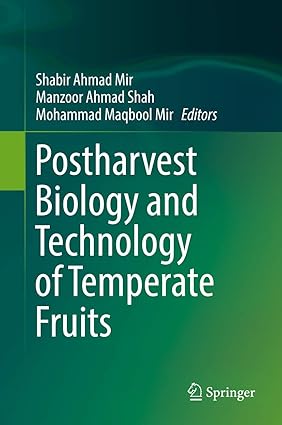 POSTHARVEST BIOLOGY AND TECHNOLOGY OF TEMPERATE FRUITS (HB 2018)
