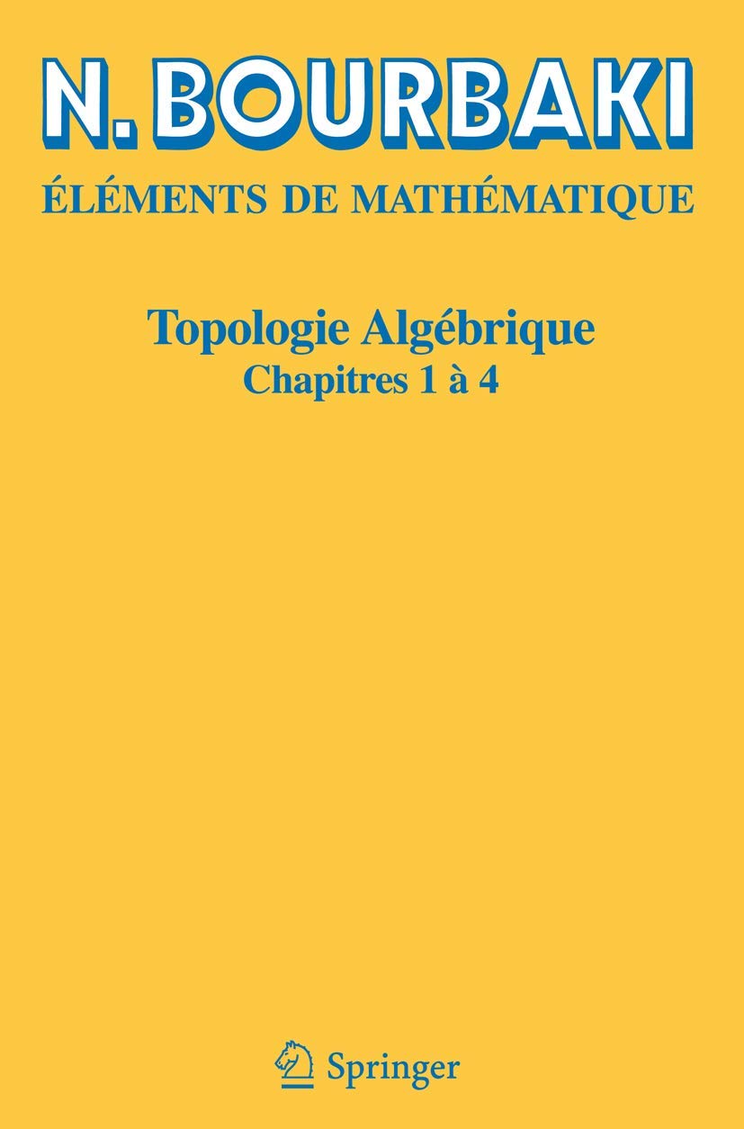 Topologie algébrique: Chapitres 1 à 4 (Elements De Mathematique) (French Edition)