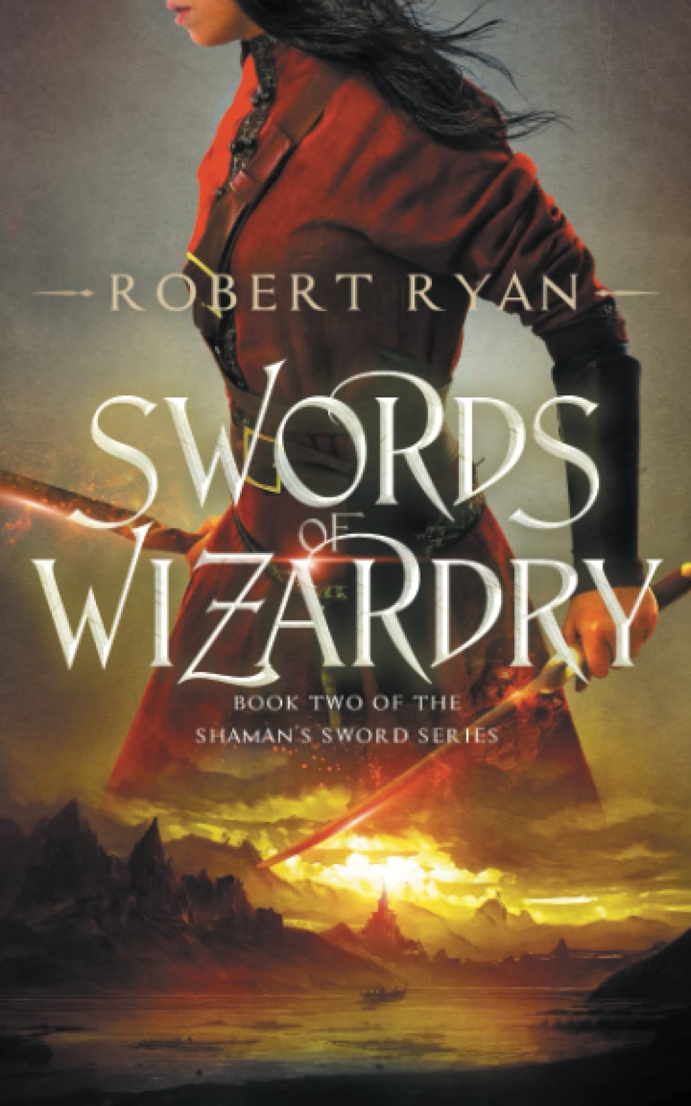 Swords of Wizardry: 2 (The Shaman's Sword Series)