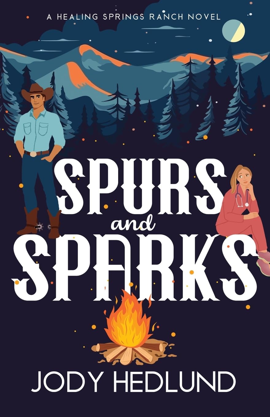 Spurs and Sparks: A Sweet Contemporary Romance: 1 (Healing Springs Ranch)