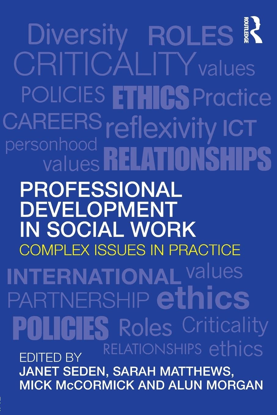 Professional Development in Social Work Complex Issues in Practice