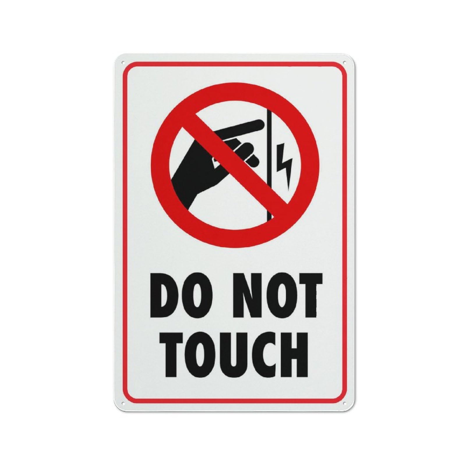 Do Not Touch Symbol Sign 8X12 Inch Rust Free Aluminum Easy To Read & Sturdy Keep Out Outdoor Metal Signs For Home Farm Yard