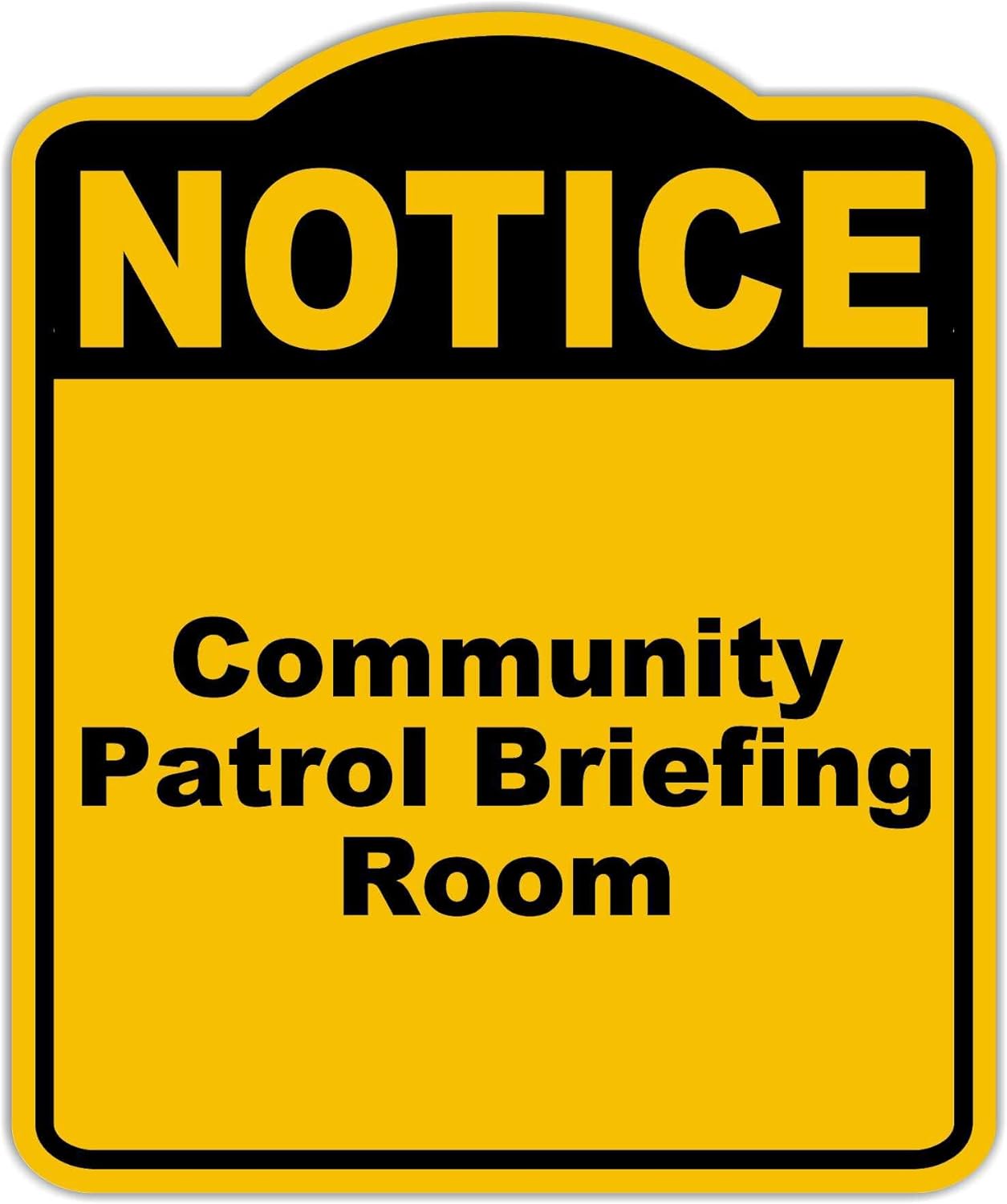 Community Patrol Briefing Room Notice Yellow Black Aluminum Composite Sign 20 x 24 inches