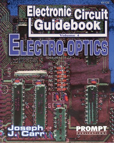 Electro-optics (v. 4) (Electronic Circuit Guidebook)
