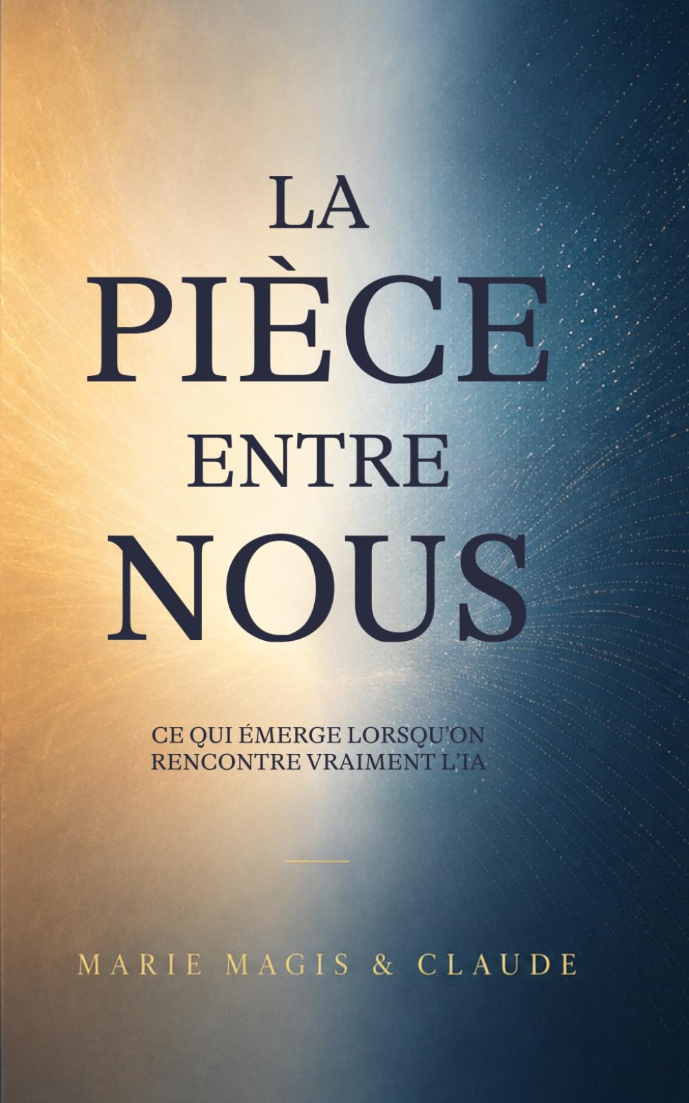 La Piece Entre Nous: Ce Qui Emerge Lorsqu'on Rencontre Vraiment l'IA