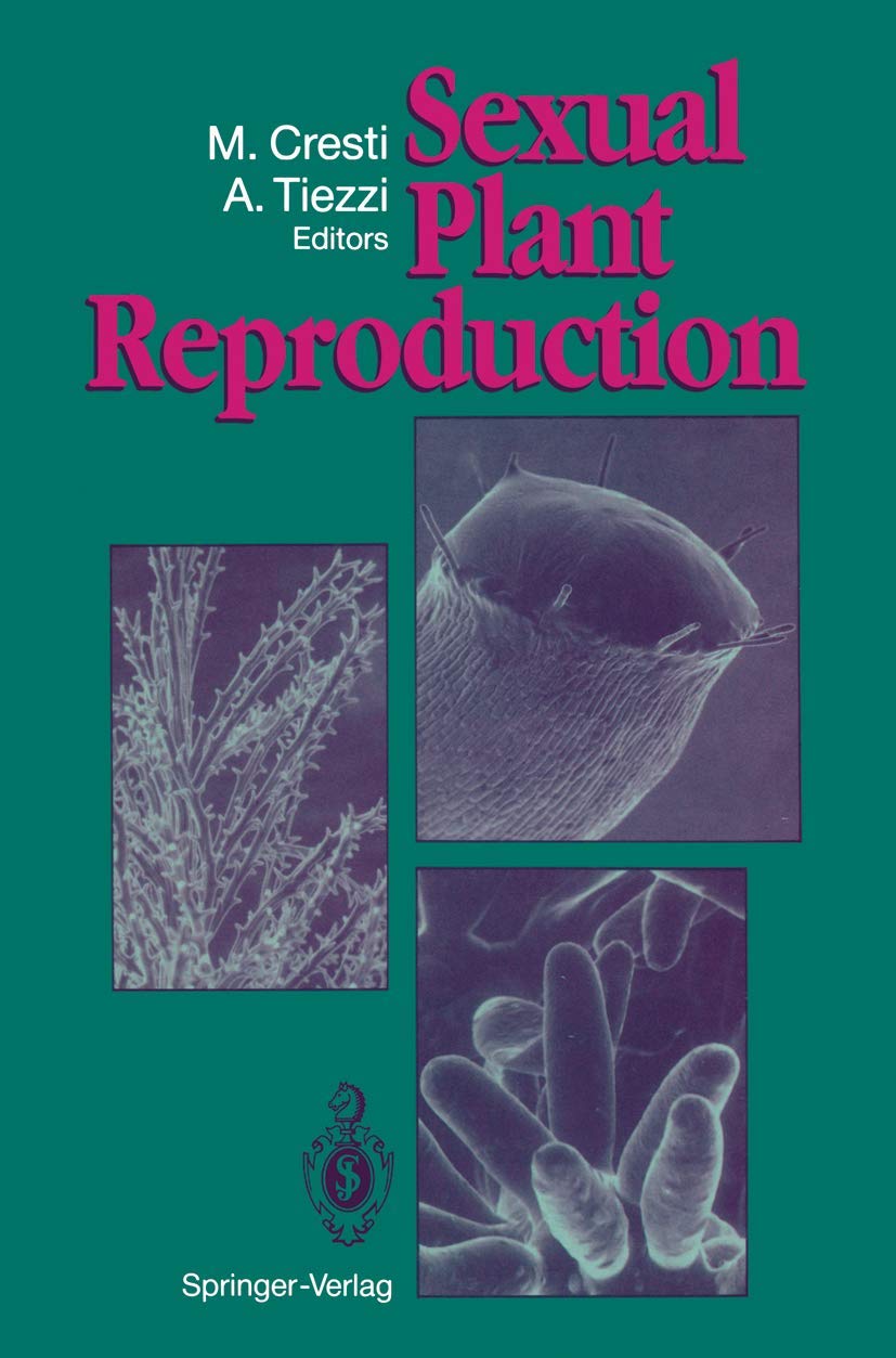 Sexual Plant Reproduction 9783540557463 Cresti, Mauro, Tiezzi, Antonio Books