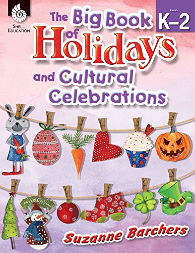 The Big Book of Holidays and Cultural Celebrations Levels K-2 ebook (Classroom Resources)