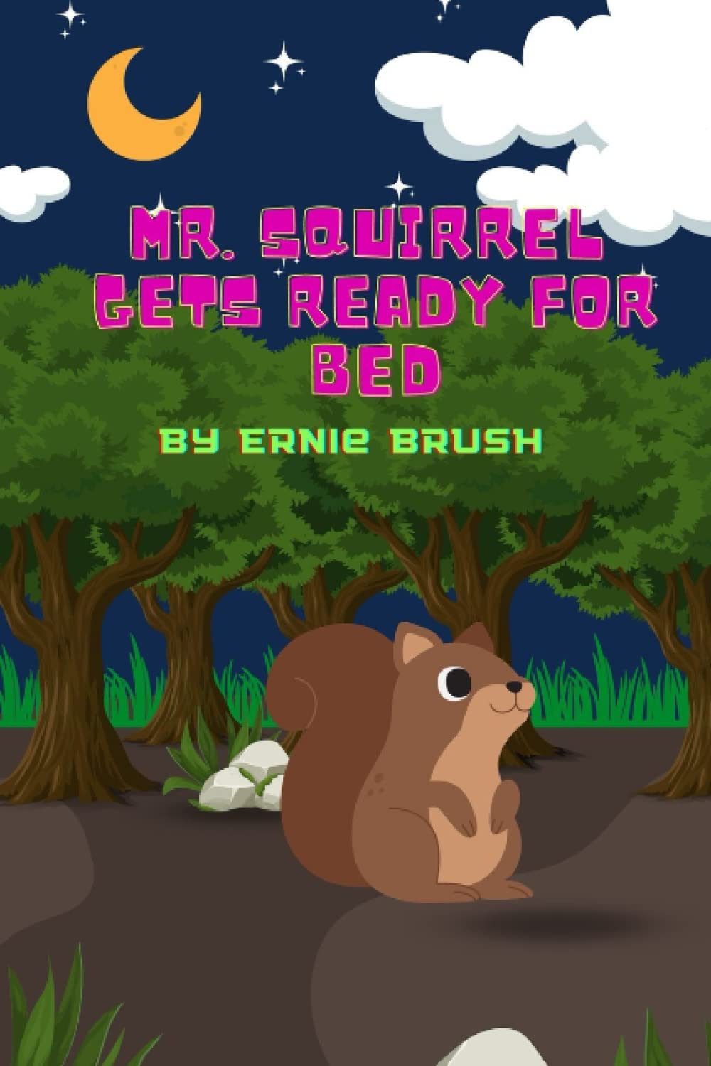 Mr. Squirrel: Gets Ready For Bed