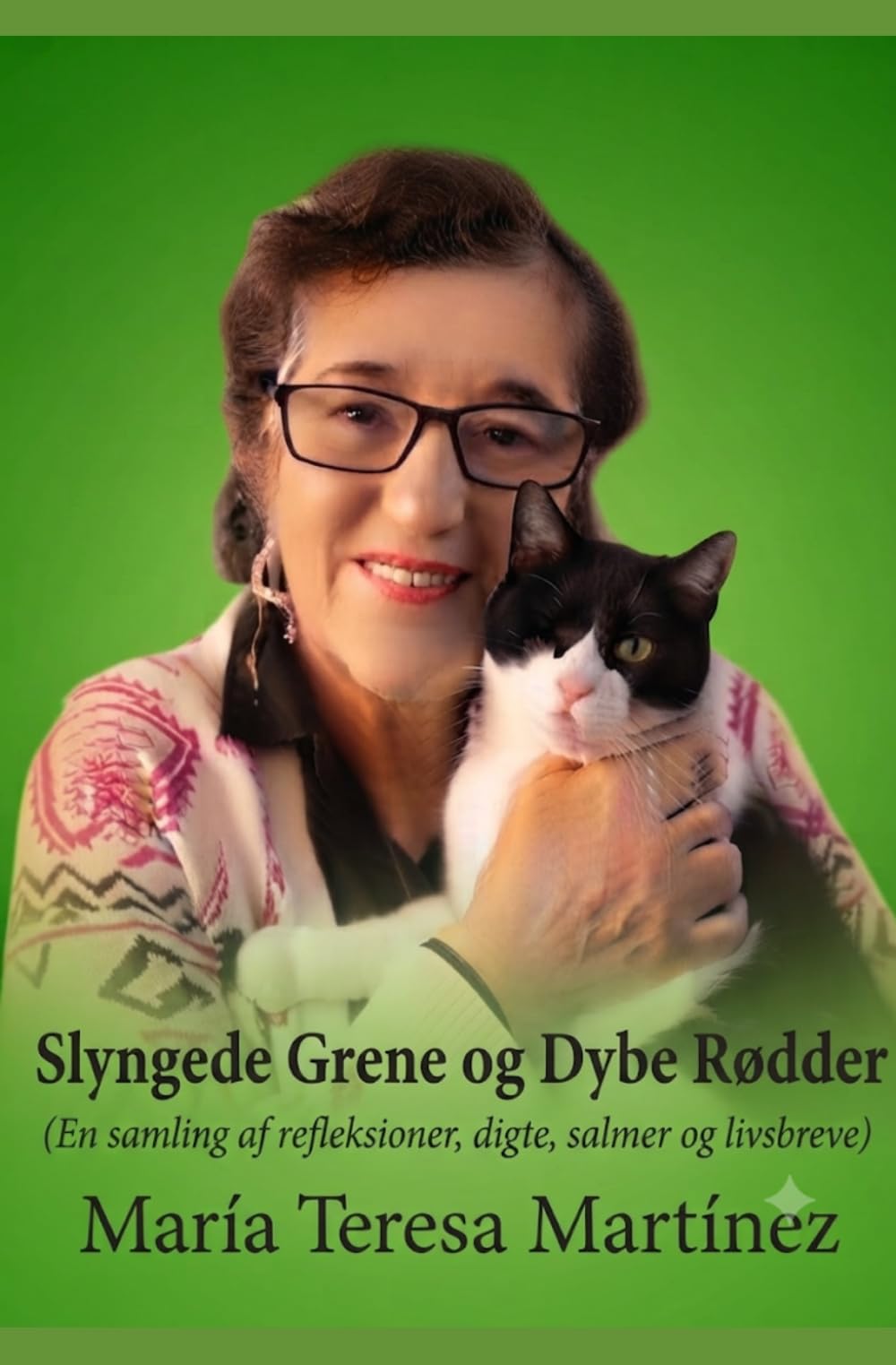 Bøjede grene og dybe rødder: Et kompendium af refleksioner, digte, salmer og livsbreve