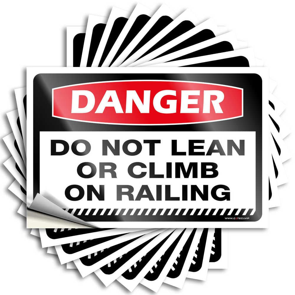 Danger Do Not Lean Or Climb On Railing Outdoor Porch Decor Tall - Quote Cover Waterproof Decal(12X18CM)