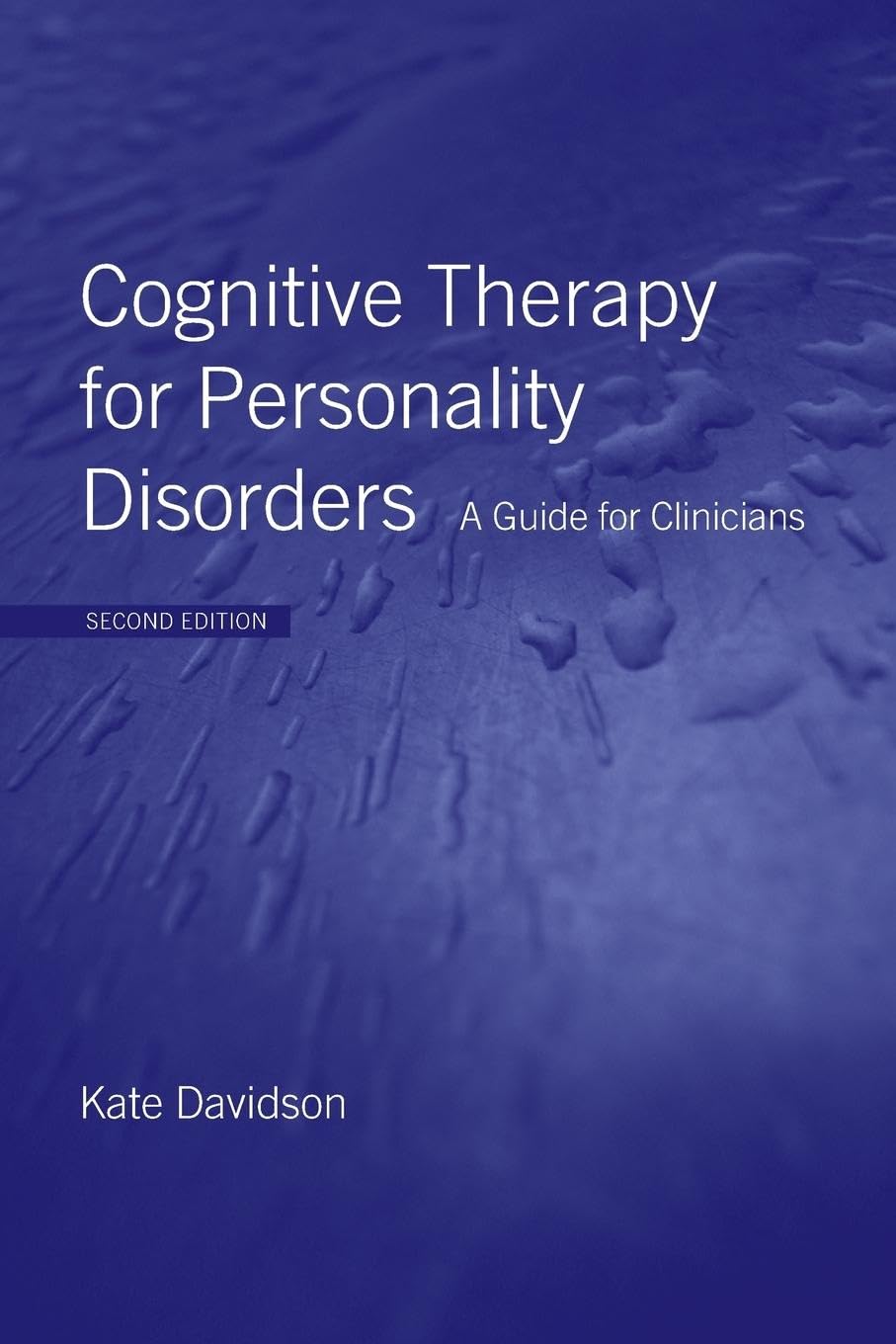 Cognitive Therapy for Personality Disorders: A Guide for Clinicians