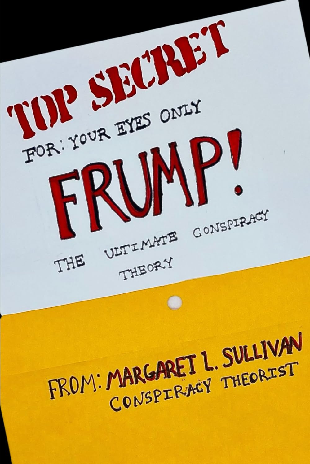 Amazon.com: FRUMP!: The Ultimate Conspiracy Theory: 9781735163093 ...