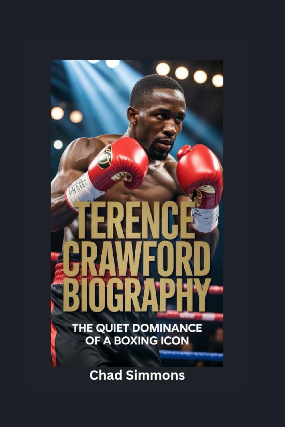 TERENCE CRAWFORD BIOGRAPHY: The Quiet Dominance of a Boxing Icon