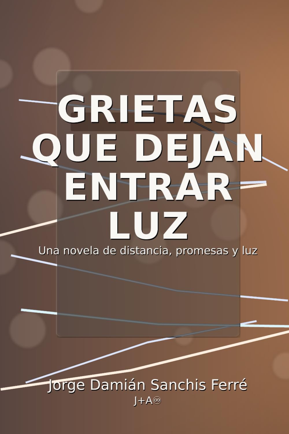 GRIETAS QUE DEJAN ENTRAR LUZ: La distancia no siempre es un lugar