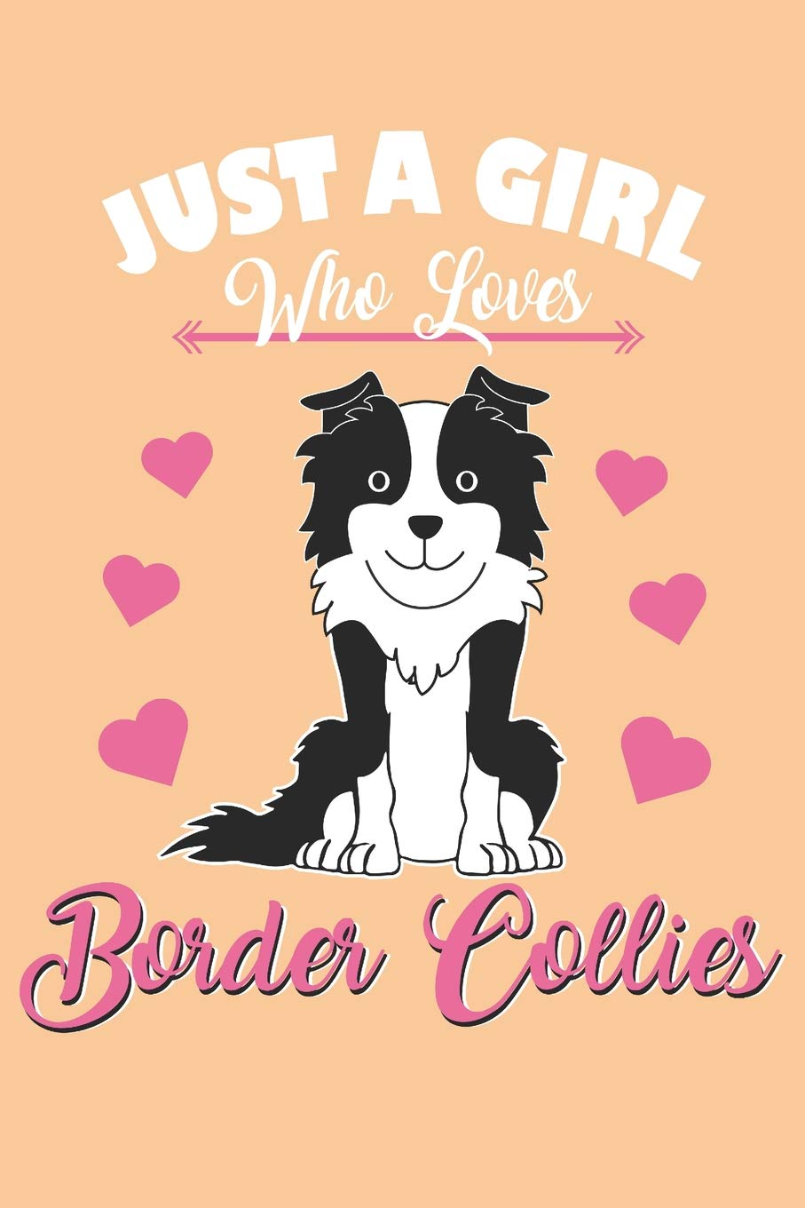 I love my Border Collie: Journal for Border Collie lovers and owners