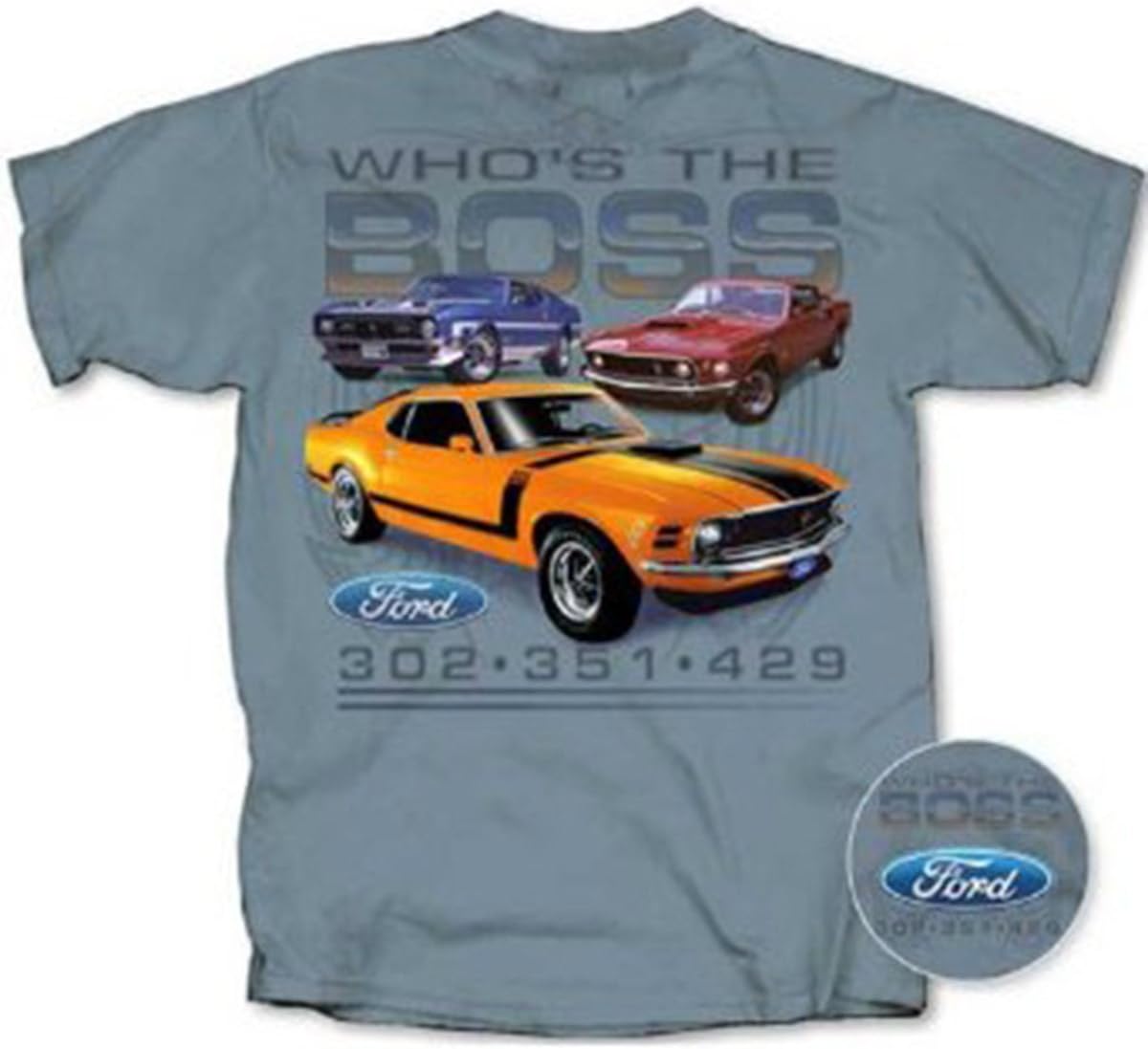 Who's The Boss 1969, 1970, 1971 Ford Boss Mustang T-shirt 302, 351, 429 Cobra Jet