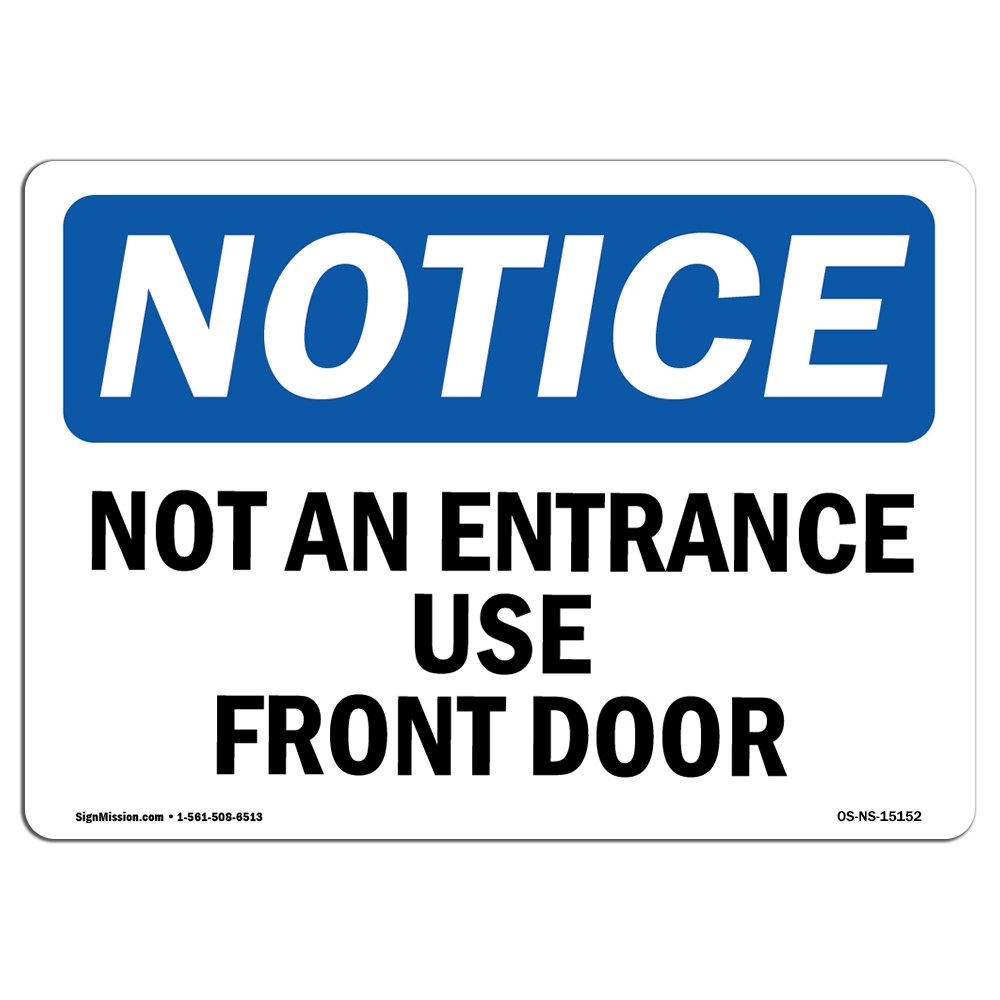 OSHA Notice Sign - Not an Entrance Use Front Door | Decal | Protect Your Business, Construction Site, Warehouse | Made in The USA