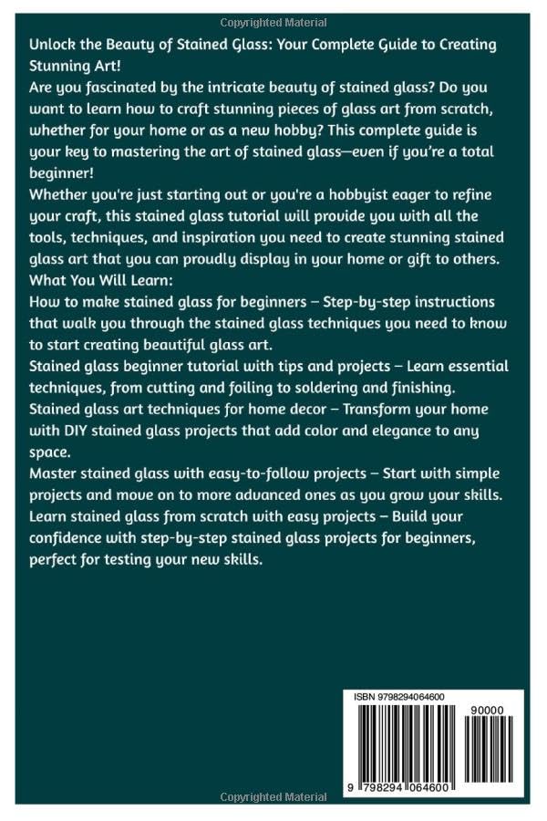 Beginners Guide To Stained Glass: Master Stained Glass With Easy Step-By-Step Projects: A Complete Manual To Techniques, Tips, And DIY Glass Art For Home Décor - Image 2