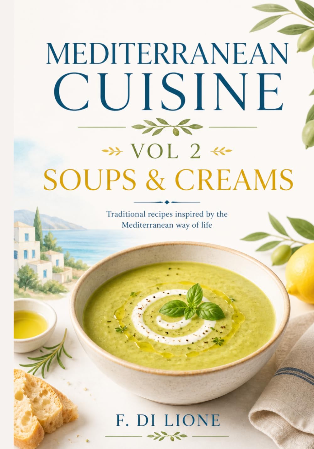 Mediterranean Cuisine: vol 2 Soups and Creams
