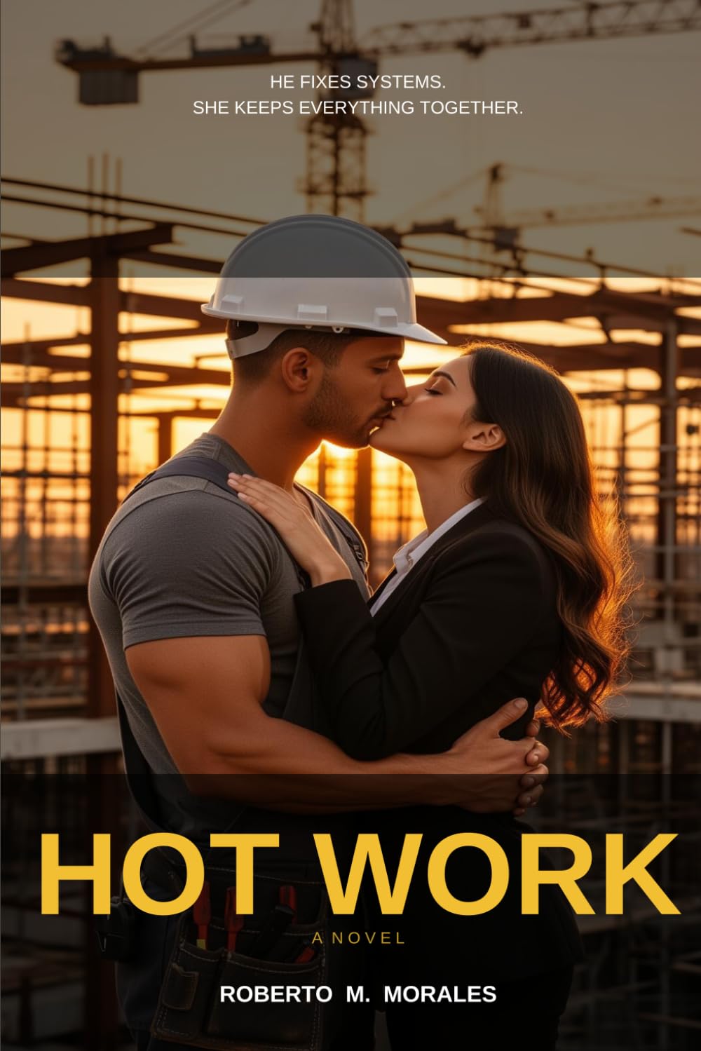 Hot Work: A Slow- Burn Workplace Romance (Hot Work Romance Series)
