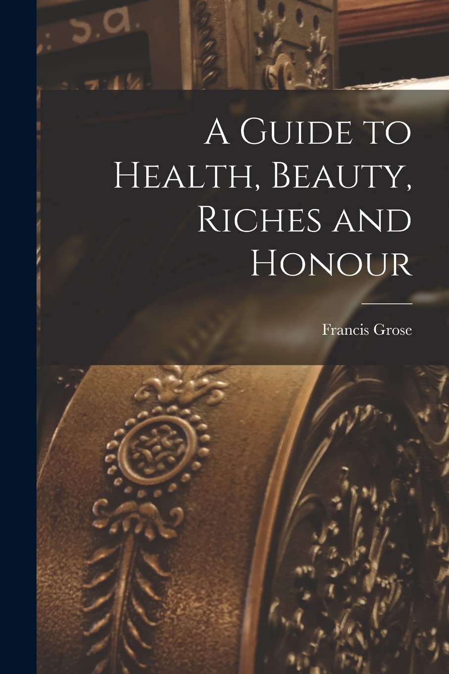 A Guide to Health, Beauty, Riches and Honour 2026