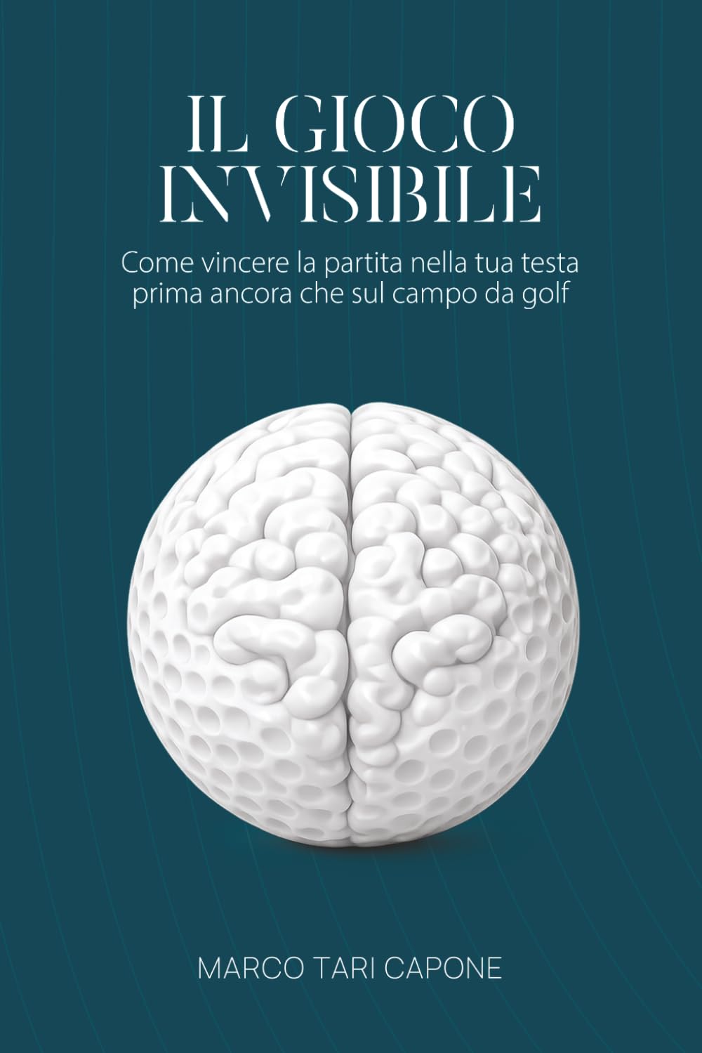 Il Gioco Invisibile: come vincere la partita nella tua testa prima ancora che sul campo da golf