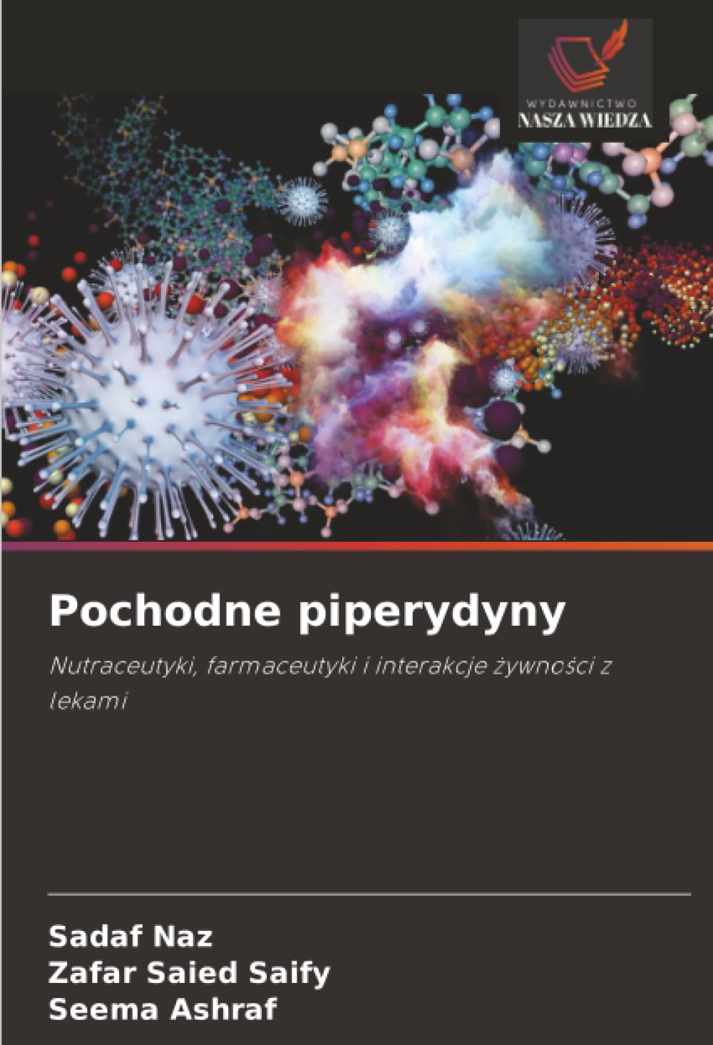 Pochodne piperydyny: Nutraceutyki, farmaceutyki i interakcje ¿ywno¿ci z lekami
