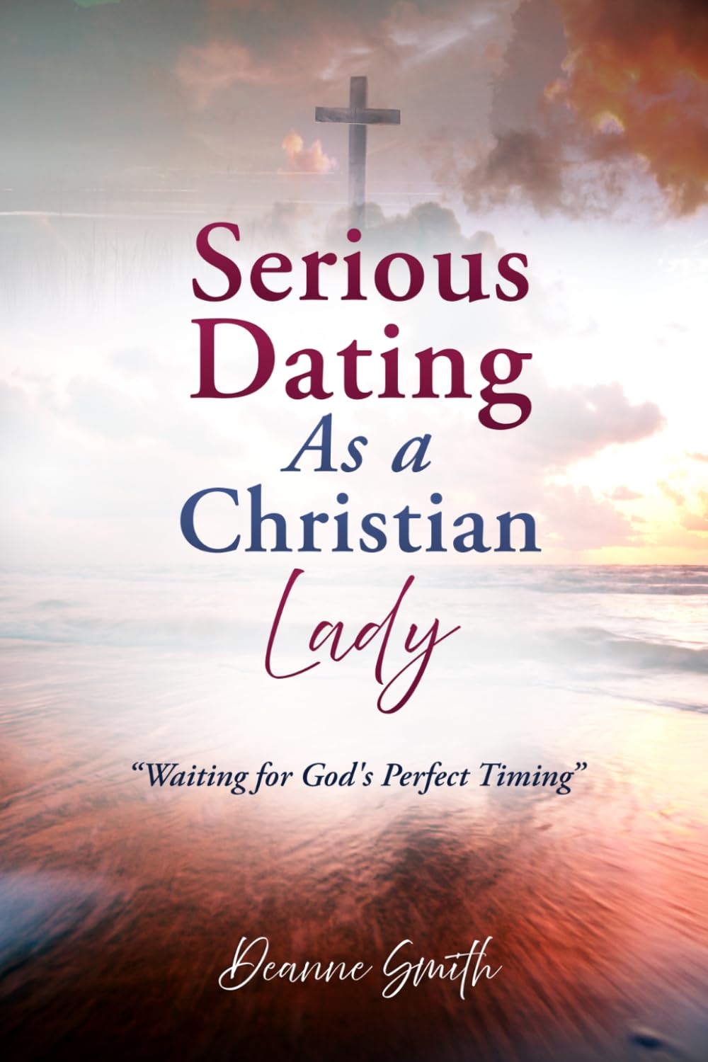 Serious Dating As a Christian Lady: Waiting for God's Perfect Timing