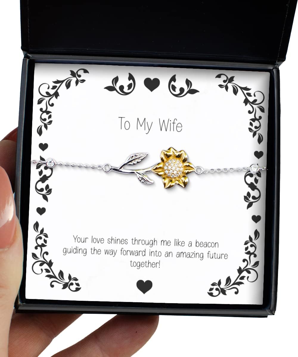 Brilliant Wife Sunflower Bracelet, Your Love Shines Through me Like a Beacon!, Gifts for Wife, Present from Husband, Jewelry for Wife