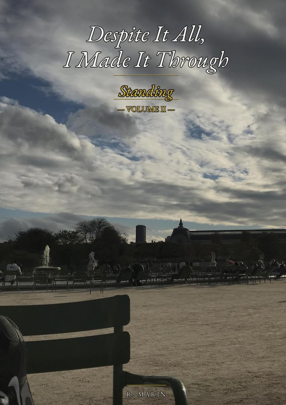 Despite It All, I Made It Through: Standing (Malgré tout, j'ai traversé)