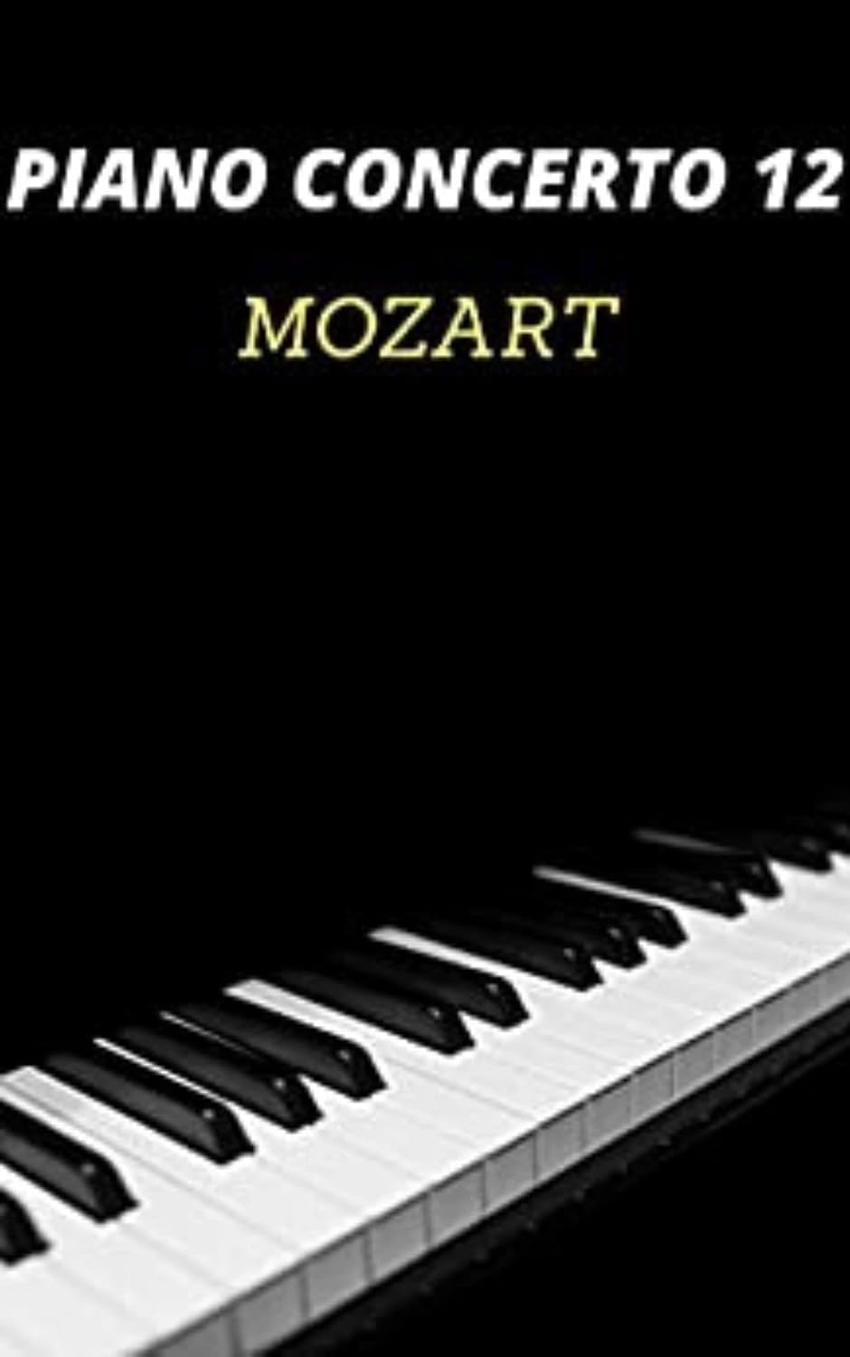 Mozart Piano Concerto No. 12 in A major, K. 414/385p Sheet Music Score