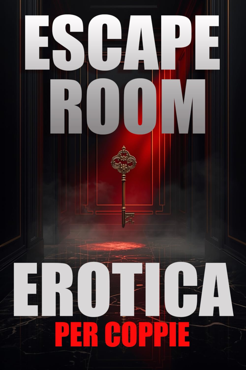 Escape Room Erotica per Coppie: 24 giorni di enigmi, sfide intime e giochi sensuali per una serata romantica ad alto coinvolgimento