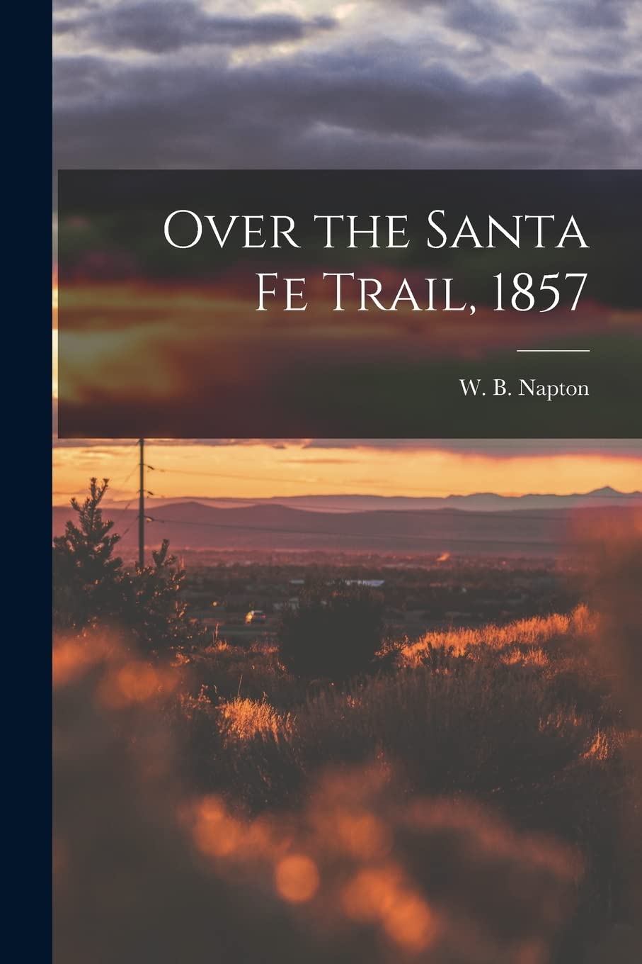 Over the Santa Fe Trail, 1857