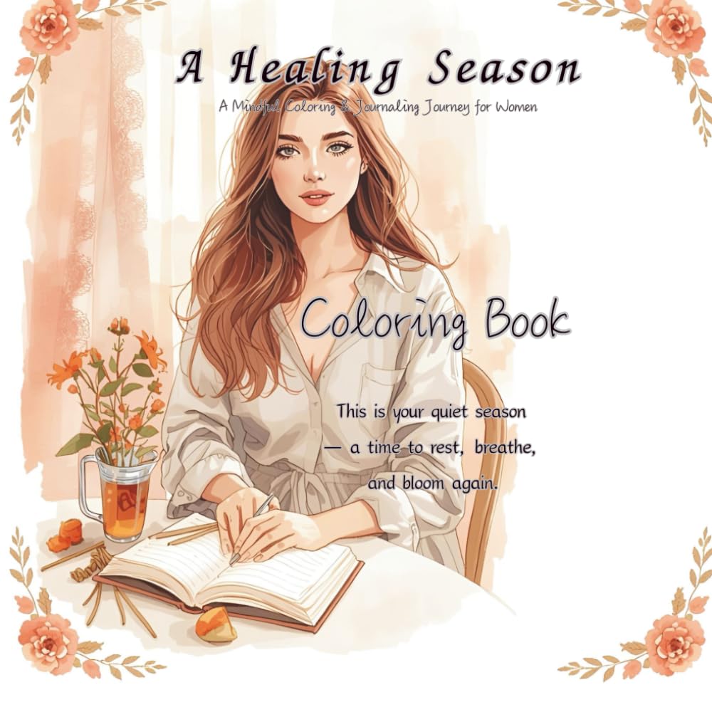 A Healing Season: A Mindful Coloring & Journaling Journey for Women (Améline Series｜The Art of Gentle Healing)