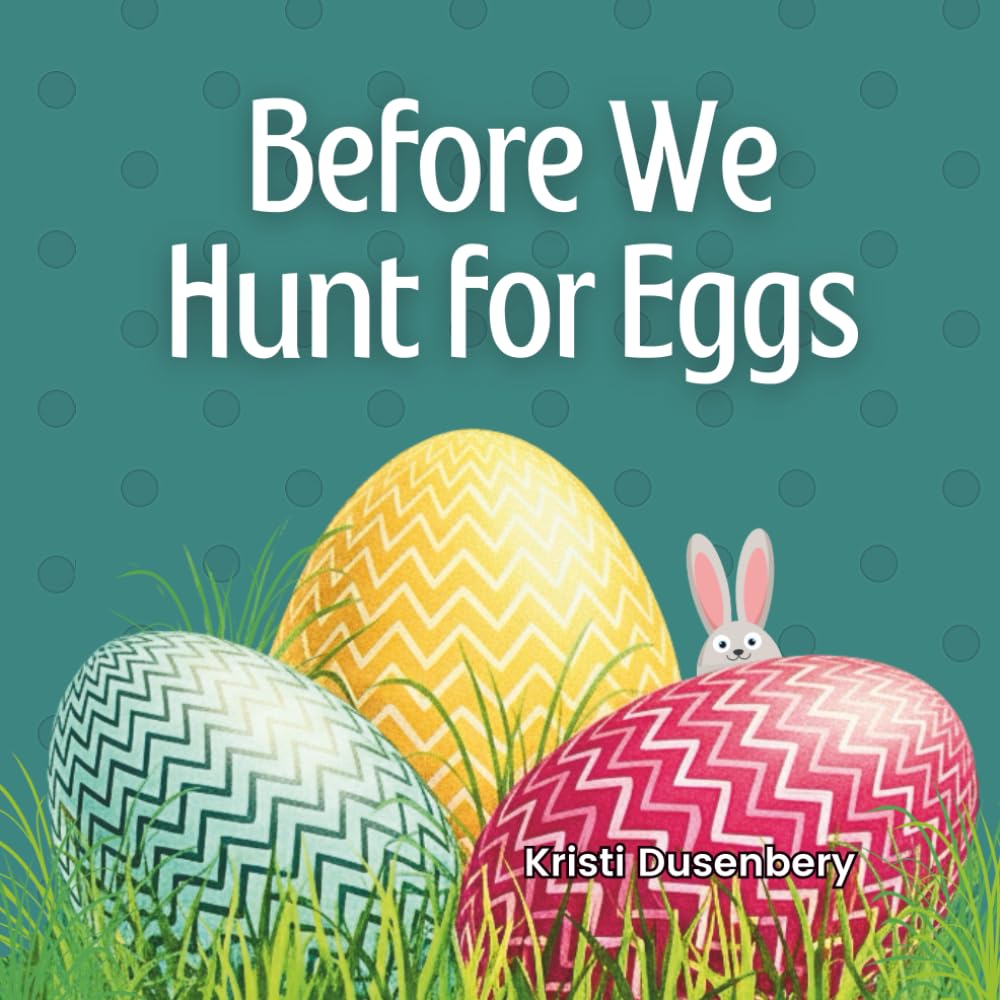 Before We Hunt for Eggs (The Before Books)