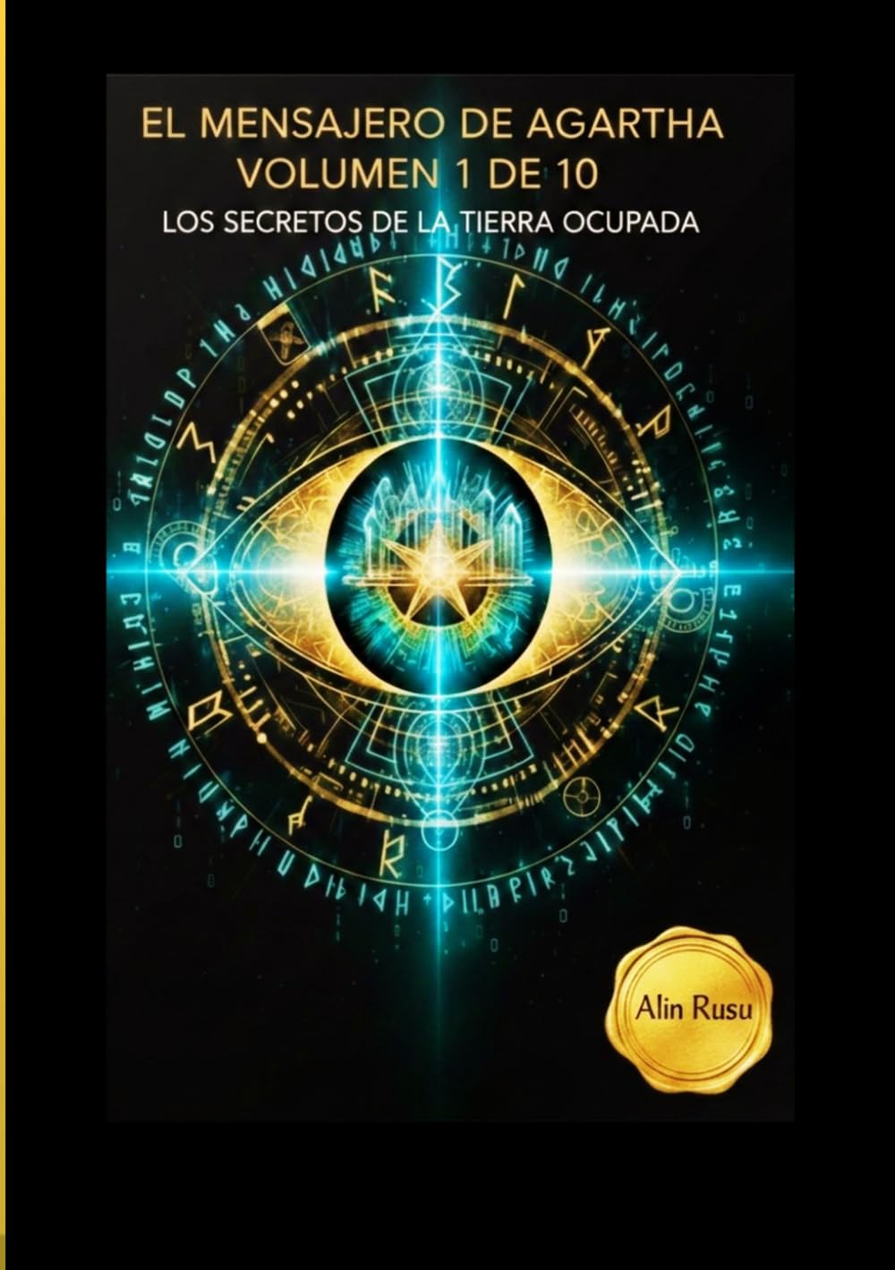 EL MENSAJERO DE AGARTHA: LOS SECRETOS DE LA TIERRA OCUPADA