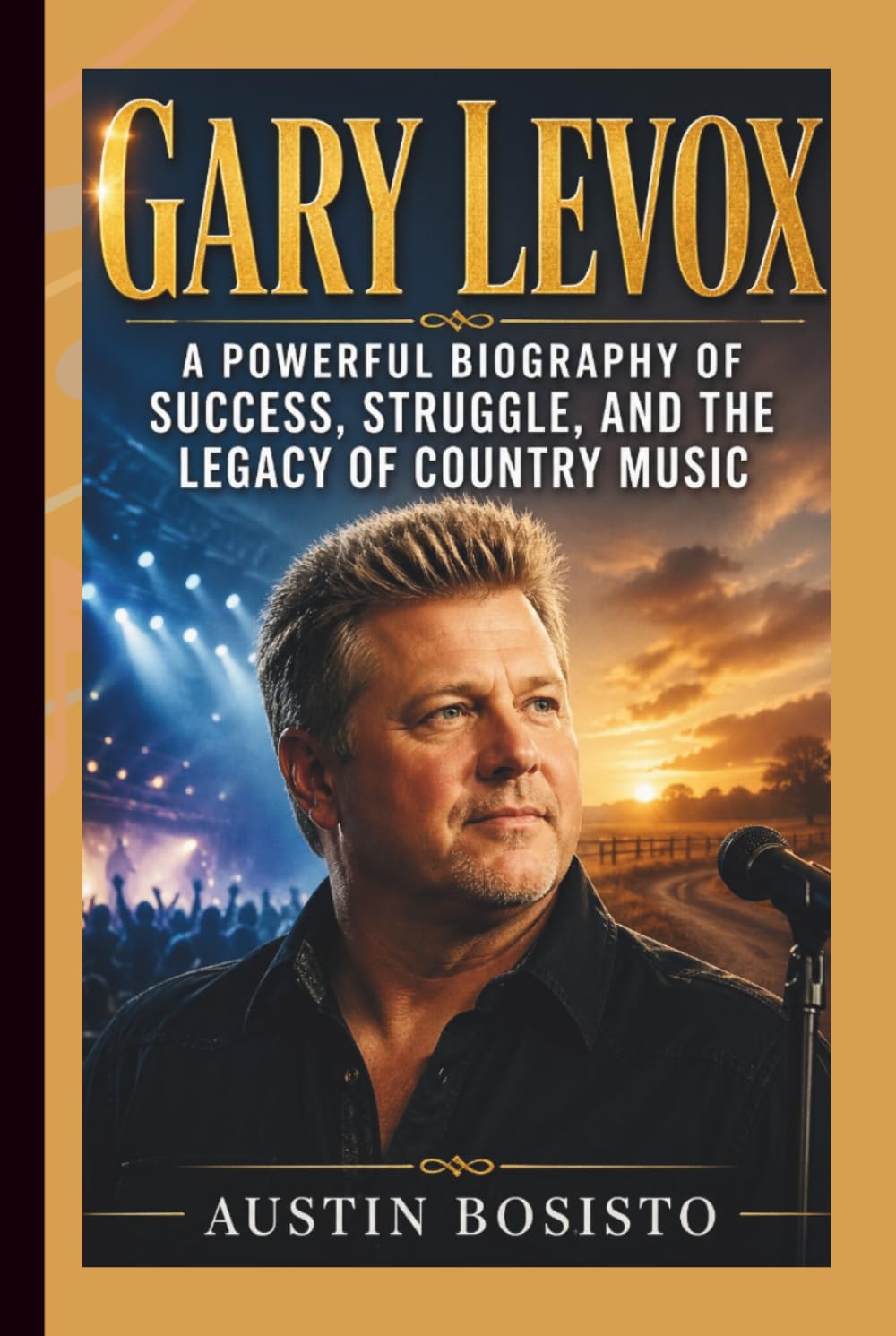 Gary LeVox: A Powerful Biography of Success, Struggle, and the Legacy of Country Music