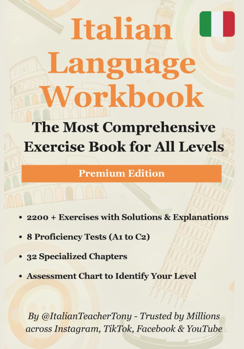 Learn Italian Fast for Adults: The All-in-One Workbook: Master Italian with Easy 15-Minute Lessons, Over 2,200 Exercises, Common Words & Phrases and 6 Proficiency Tests to Achieve Fluency (A1–C2)