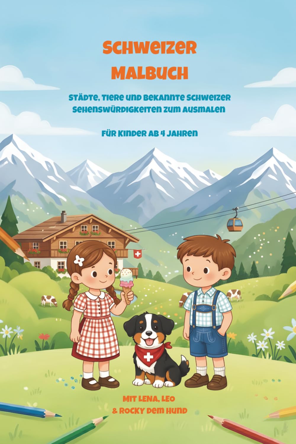 Malbuch Schweiz für Kinder ab 4 Jahren: Die schönsten Städte, Tiere und Sehenswürdigkeiten der Schweiz zum Ausmalen