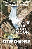 Kayaking the Full Moon: A Journey Down Montana's Yellowstone River