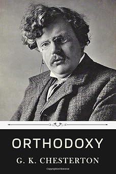 Orthodoxy by G. K. Chesterton