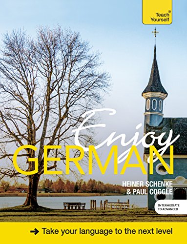 Enjoy German Intermediate to Upper Intermediate Course: Enhanced Edition (Teach Yourself) (German Edition)