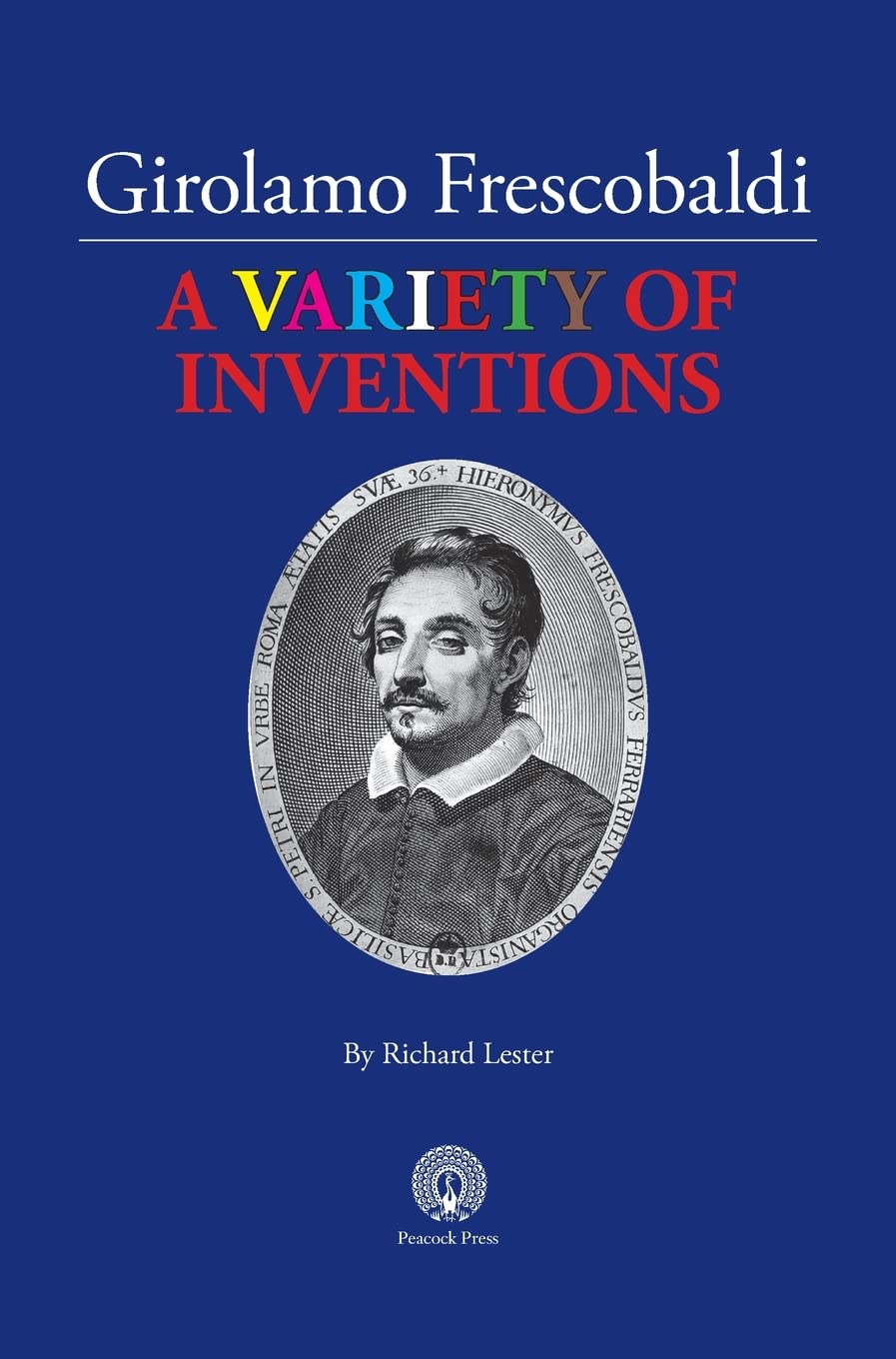 Girolamo Frescobaldi A Variety of Inventions comprendre l'histoire du baroque