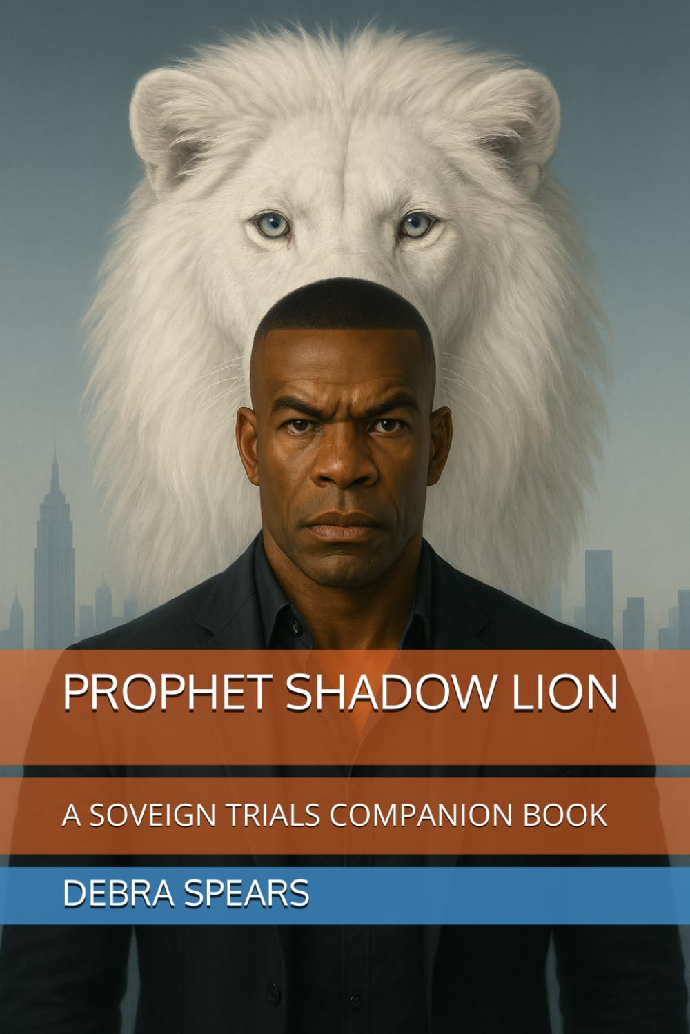 PROPHET SHADOW LION: A SOVEIGN TRIALS COMPANION BOOK (The Sovereign Trials Collection)