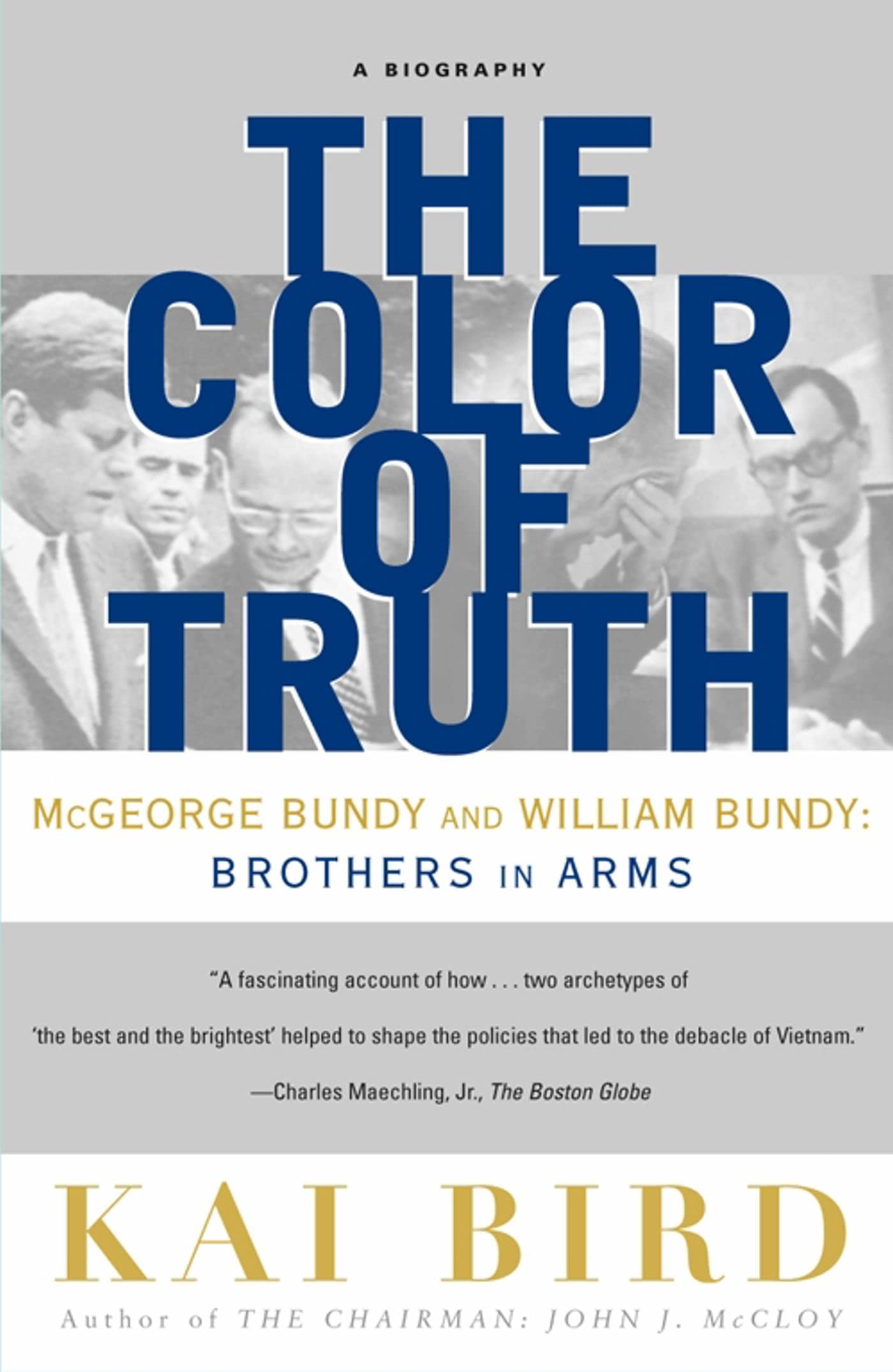 The Color of Truth: McGeorge Bundy and William . Bird<|