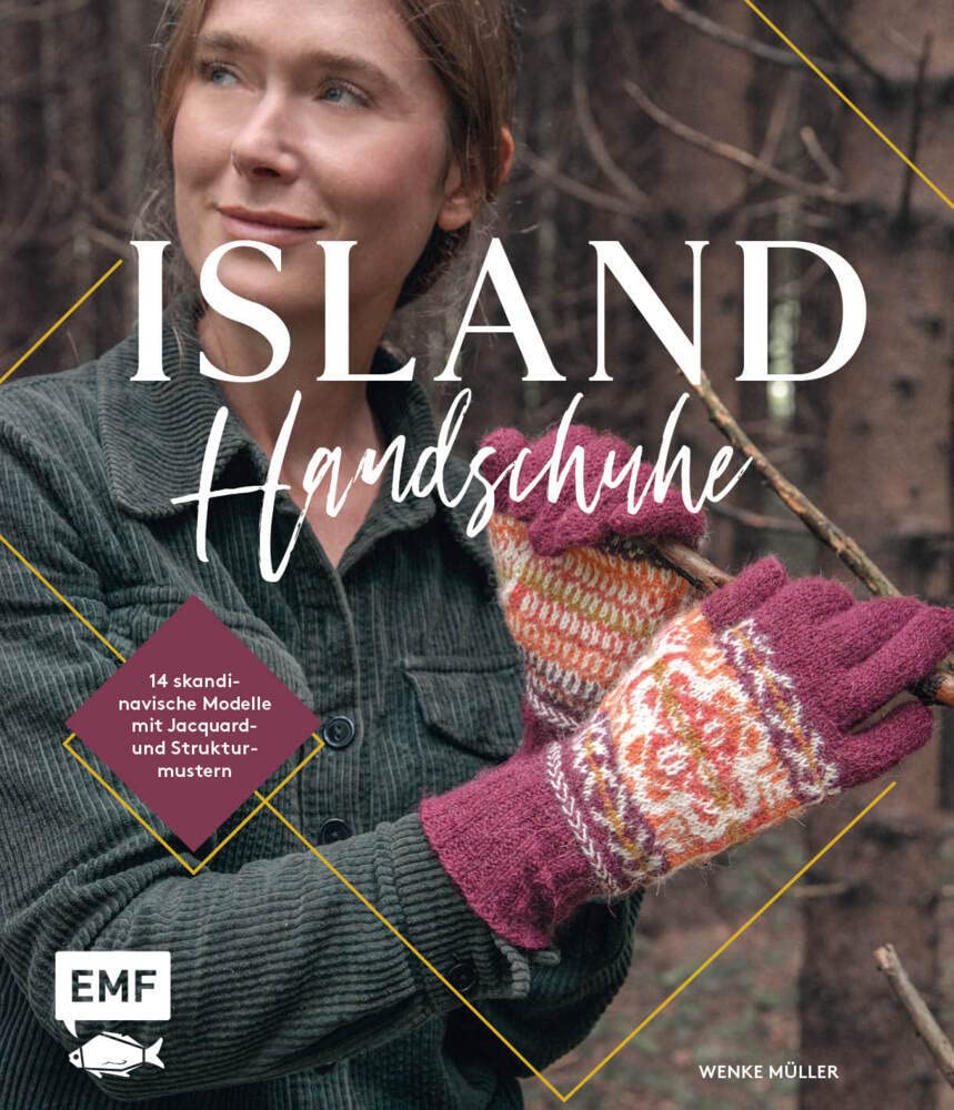 Island-Handschuhe stricken: Fäustlinge, Stulpen und Fingerhandschuhe – 14 skandinavische Modelle mit Jacquard- und Strukturmustern : Müller, Wenke: 