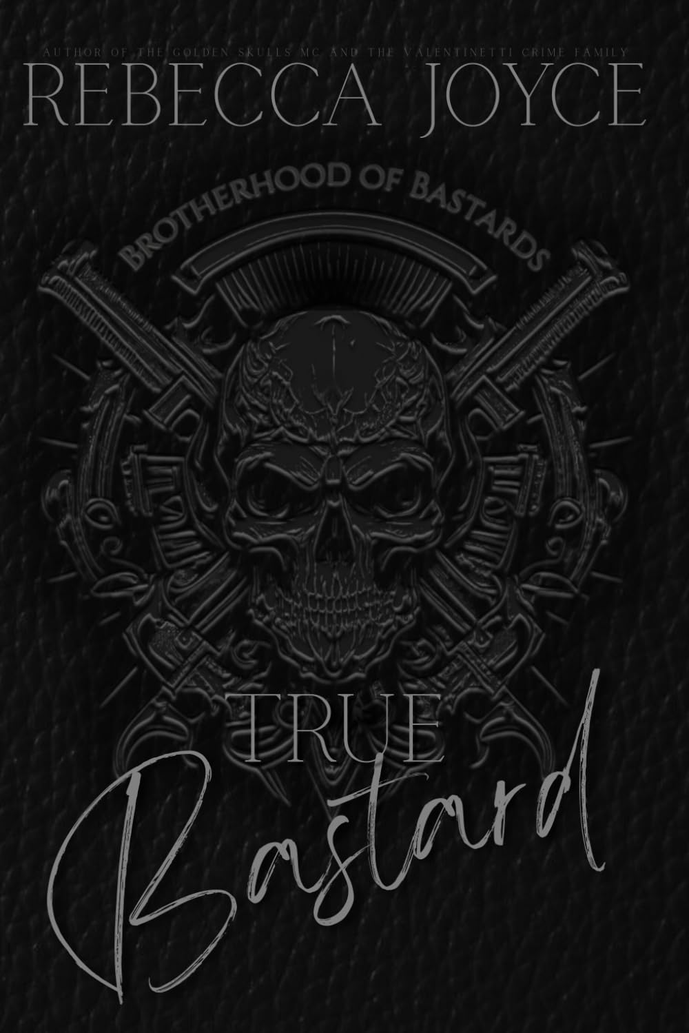 True Bastard (Brotherhood of Bastards MC)